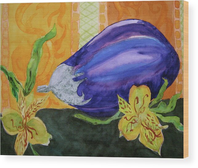 Eggplant Wood Print featuring the painting Eggplant and Alstroemeria by Beverley Harper Tinsley