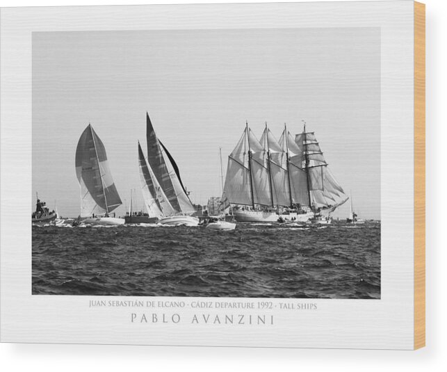 Opsail 1992 Wood Print featuring the photograph Juan Sebastian Elcano departing the port of Cadiz by Pablo Avanzini
