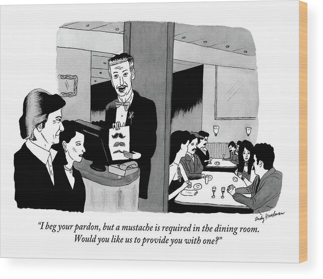 Restaurants Wood Print featuring the drawing Maitre D. Speaks To Man And Woman Trying To Enter by Andy Friedman