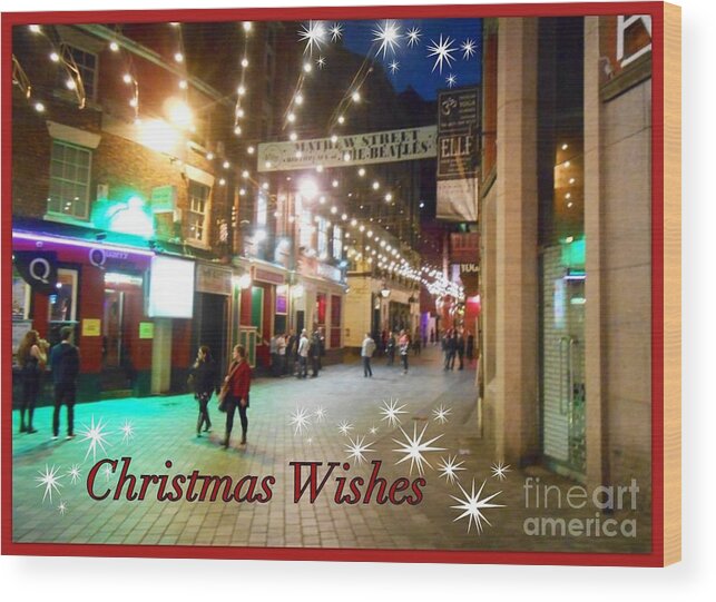 Liverpool Wood Print featuring the photograph Mathew Street Christmas Wishes by Joan-Violet Stretch
