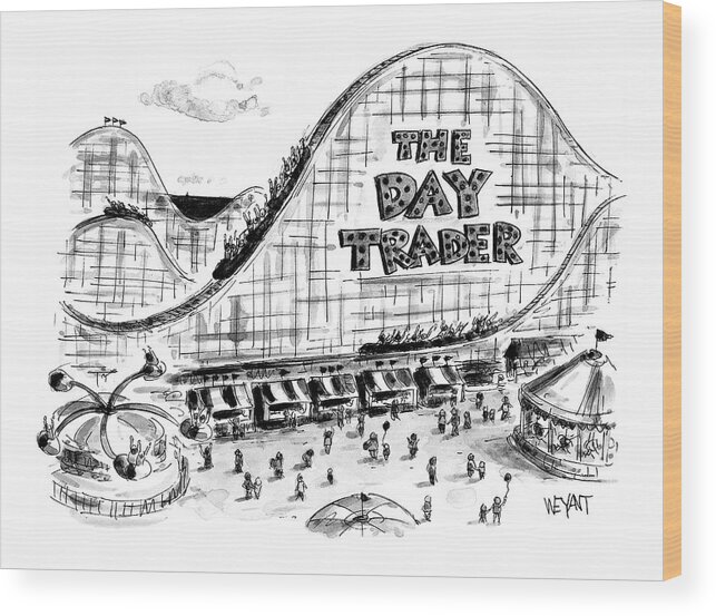 Roller Coasters Wood Print featuring the drawing New Yorker September 6th, 1999 by Christopher Weyant