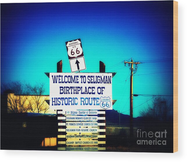 Welcome To Seligman Wood Print featuring the photograph Birthplace of Route 66 by Susanne Van Hulst