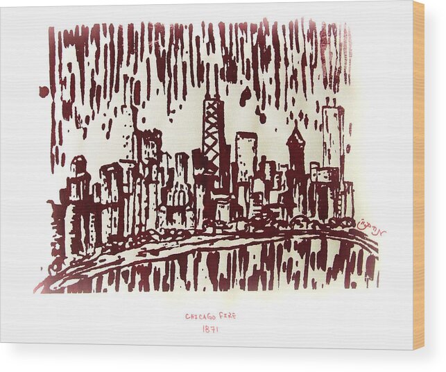 Chicago Wood Print featuring the painting Chicago Great Fire of 1871 Serigraph of Skyline Buildings Sears Tower Lake Michigan John Hancock by M Zimmerman
