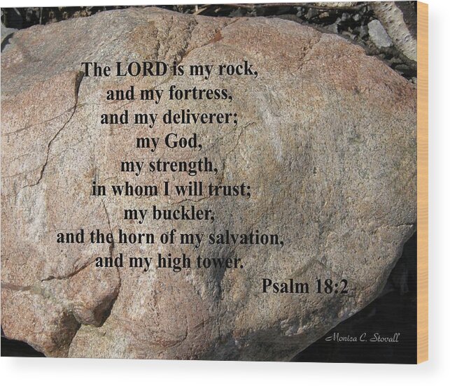 Posters Wood Print featuring the photograph The Lord is My Rock... by Monica C Stovall