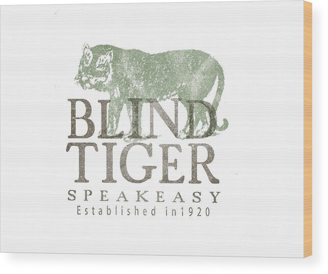 Tee Wood Print featuring the digital art Blind Tiger Speakeasy tee by Edward Fielding