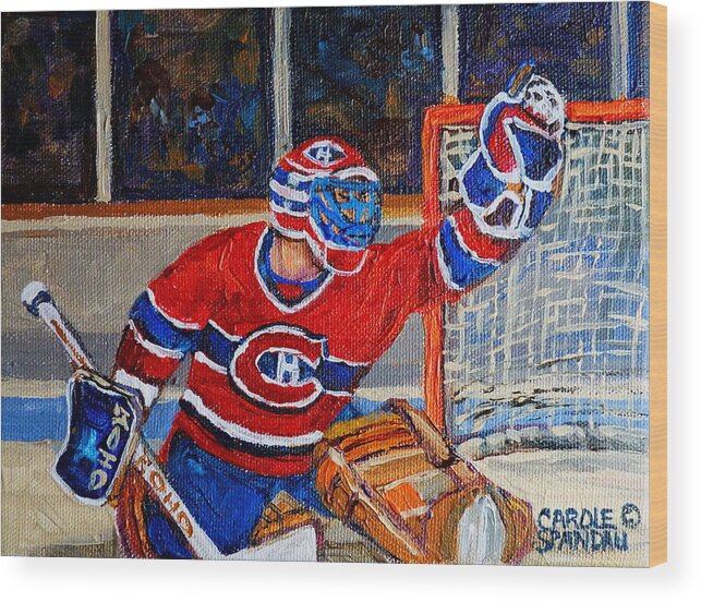 Hockey Wood Print featuring the painting Goalie Makes The Save Stanley Cup Playoffs by Carole Spandau