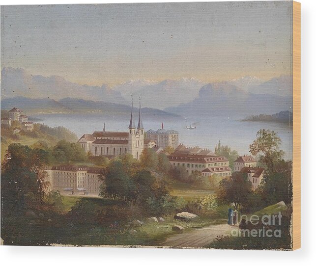 Hubert Sattler - View Of Lucerne Wood Print featuring the painting View of Lucerne by MotionAge Designs