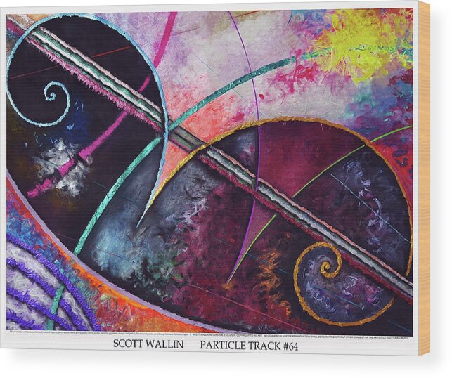 The Particle Track Series Is A Bright Wood Print featuring the painting Particle Track Sixty-four by Scott Wallin