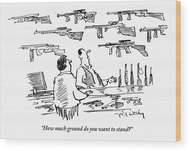 A Guns Salesman Speaks To A Customer. Regards Georgia State Gun Law And Travyon Martin Case. Guns Wood Print featuring the drawing A Guns Salesman Speaks To A Customer. How Much by Mike Twohy