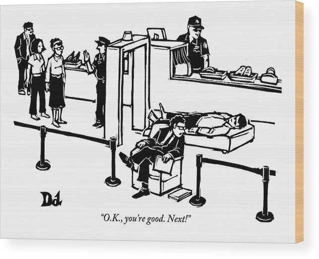 Airports Wood Print featuring the drawing A Psychiatrist Is Seen Speaking With A Patient by Drew Dernavich