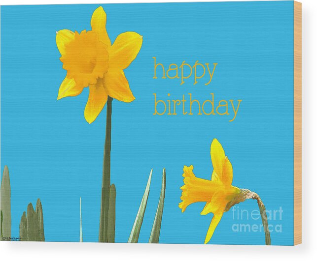 Birthday Card Wood Print featuring the digital art Happy Birthday Jonquils by Lizi Beard-Ward