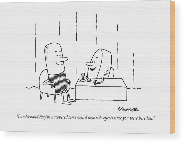 Medical Wood Print featuring the drawing I Understand They've Uncovered Some Weird New by Charles Barsotti