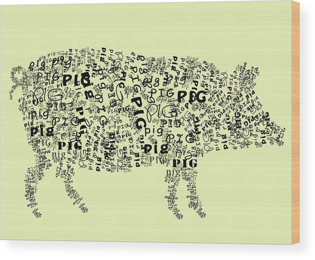 Pig Wood Print featuring the digital art Text Pig by Heather Applegate