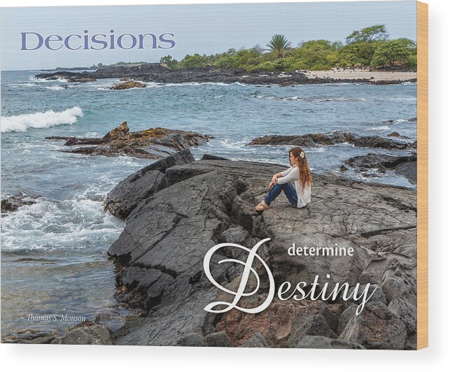 Oceans Wood Print featuring the photograph Decisions Determine Destiny by Denise Bird