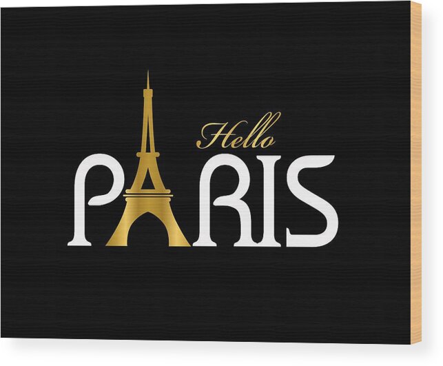 Hello Paris Wood Print featuring the digital art Hello Paris by Carlos Simon