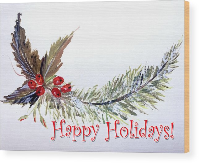 Holiday Card Wood Print featuring the painting Holidays Card - 2 by Dorothy Maier
