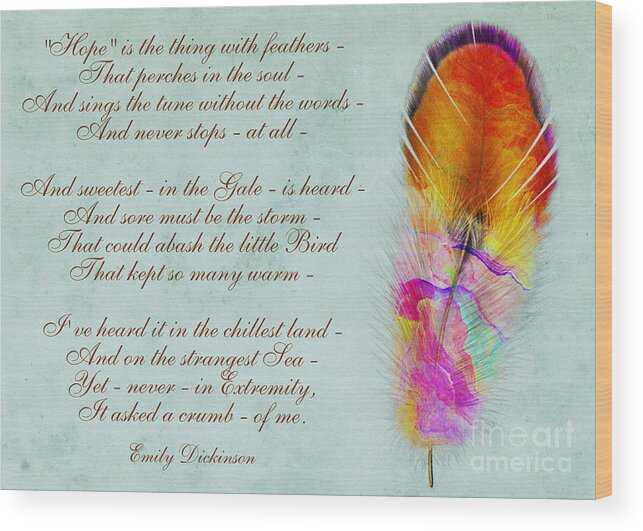 Hope Is The Thing With Feathers By Emily Dickinson Wood Print by Olga  Hamilton | Fine Art America