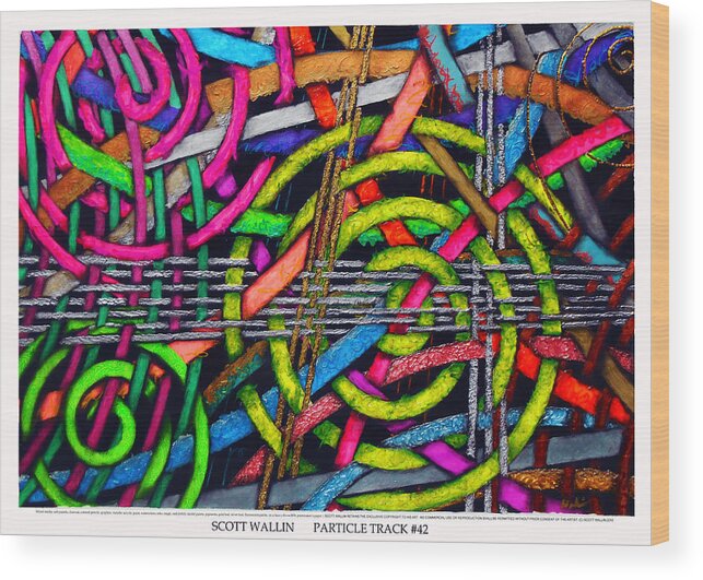 Abstract Wood Print featuring the painting Particle Track Forty-two by Scott Wallin