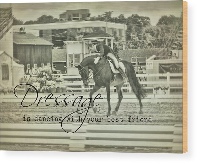 Arena Wood Print featuring the photograph BEST FRIEND quote by Dressage Design