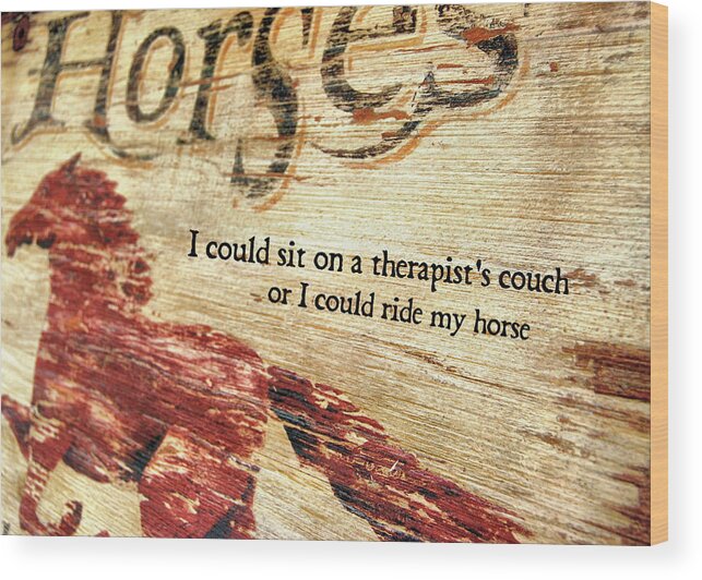 I Wood Print featuring the photograph EQUINE THERAPY quote by Dressage Design