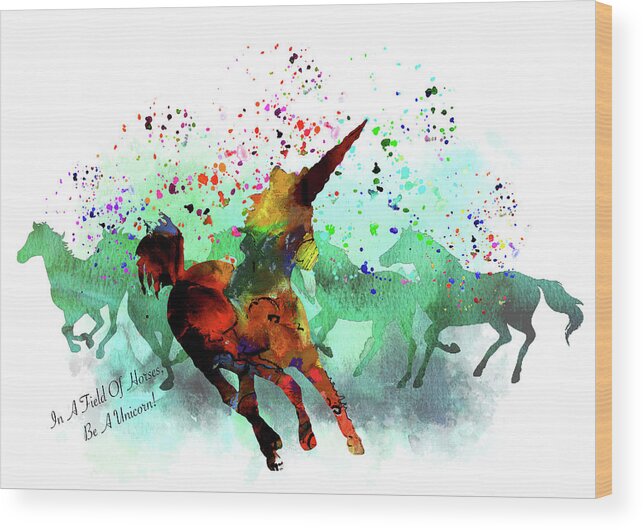 Unicorn Wood Print featuring the painting Be A Unicorn by Miki De Goodaboom