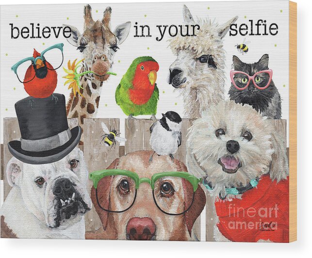 Animals Wood Print featuring the painting Believe in Your Selfie - animals by Annie Troe