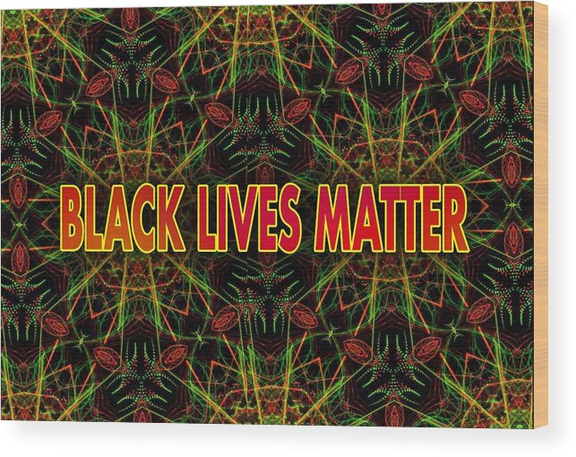 Message Wood Print featuring the photograph BLACK LIVES MATTER - Pan-African by Judy Kennedy