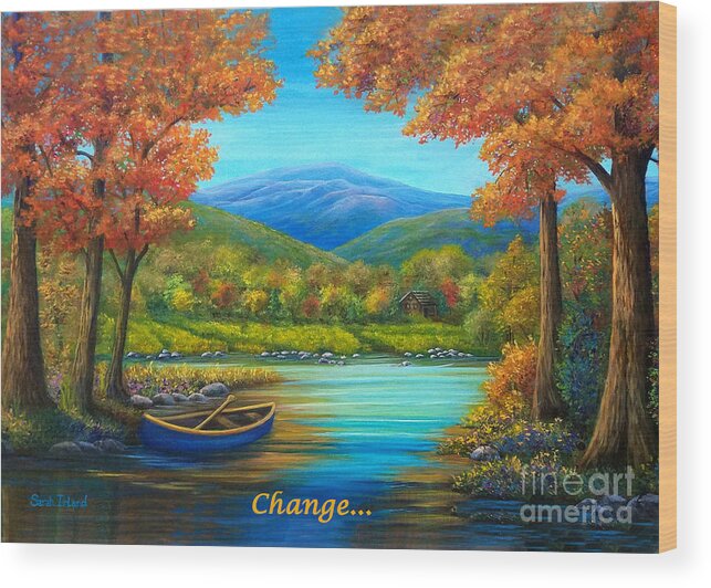 Change Wood Print featuring the painting Change Card - Autumn Respite by Sarah Irland
