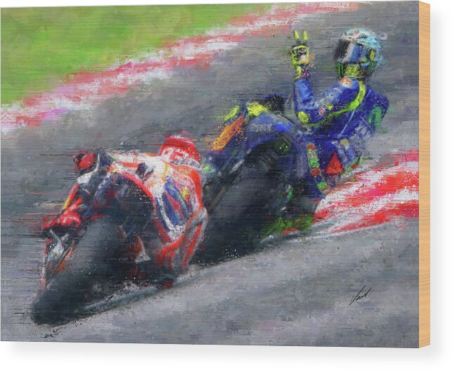 Motorcycle Wood Print featuring the painting MOTO GP Rossi vs Marquez by Vart by Vart