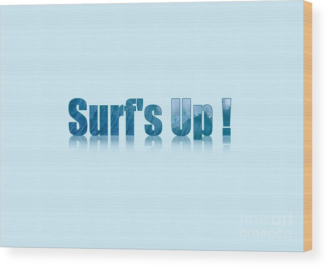 Surfs Up Wood Print featuring the digital art Surf's Up 2 by Barefoot Bodeez Art