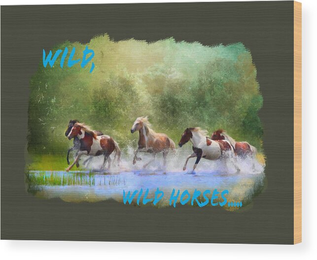Wild Horses Running Horses Water Nature Animals Wood Print featuring the digital art Wild, Wild Horses by Posey Clements