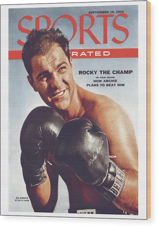 Magazine Cover Wood Print featuring the photograph Rocky Marciano, Heavyweight Boxing Sports Illustrated Cover by Sports Illustrated