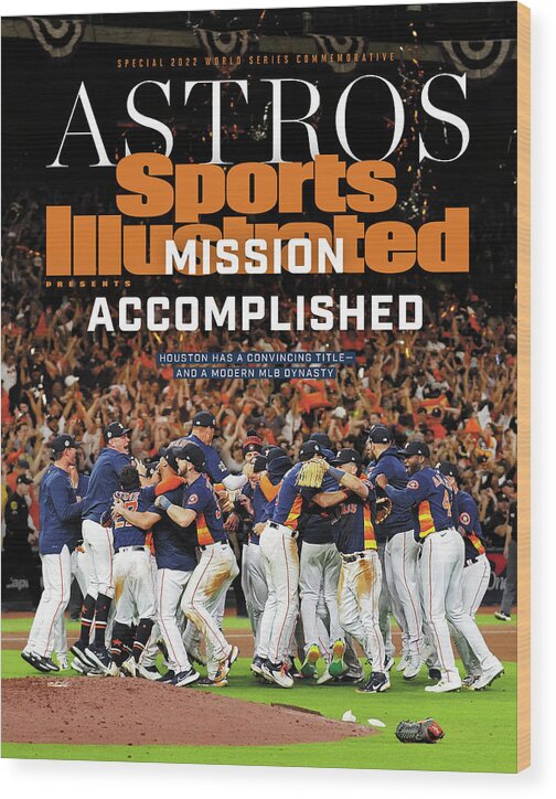 Astros Commemorative Wood Print featuring the photograph Houston Astros, 2022 World Series Commemorative Issue Cover by Sports Illustrated