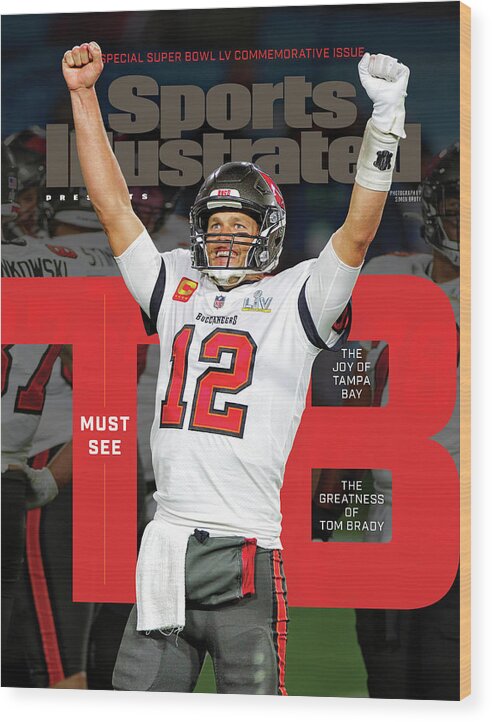 Super Bowl Lv Wood Print featuring the photograph Tampa Bay Bucs Tom Brady Super Bowl LV Commemorative Issue Cover by Sports Illustrated