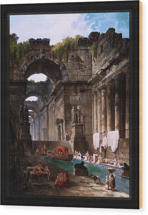 Ruins Of A Roman Bath With Washerwomen Wood Print featuring the painting Ruins Of A Roman Bath With Washerwomen by Hubert Robert Remastered Xzendor7 Reproductions by Xzendor7