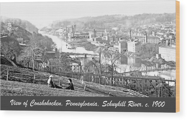 C. 1900 Wood Print featuring the photograph View of Conshohocken Pennsylvania c 1900 #2 by A Macarthur Gurmankin