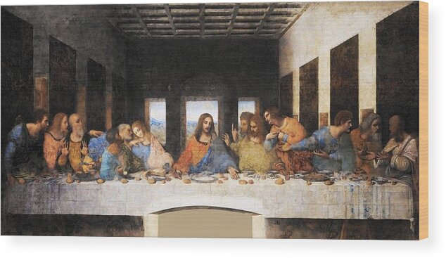 Leonardo Da Vinci Wood Print featuring the painting The Last Supper by Leonardo da Vinci