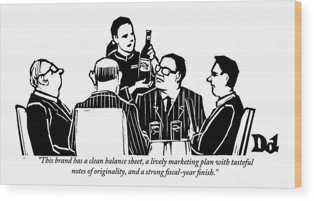 Businessmen Wood Print featuring the drawing A Female Sommelier Presents A Bottle Of Wine by Drew Dernavich