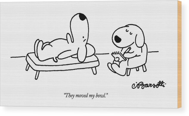 Animals Wood Print featuring the drawing They Moved My Bowl by Charles Barsotti
