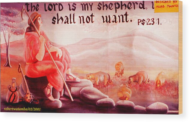Sherpherd Wood Print featuring the painting The lord is my sherpherd #1 by Robert Watamba