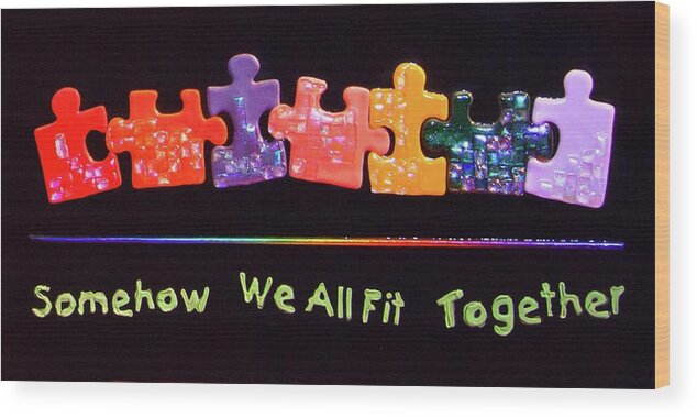 Diversity Wood Print featuring the glass art Somehow We All Fit Together #1 by Mark Lubich