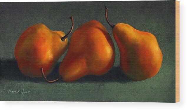 Still Life Wood Print featuring the painting Three Golden Pears #1 by Frank Wilson