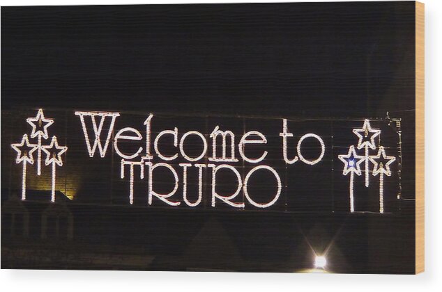 Truro Wood Print featuring the photograph Welcome to Truro by Nieve Andrea