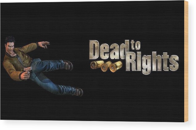 Dead To Rights Wood Print featuring the digital art Dead To Rights by Maye Loeser