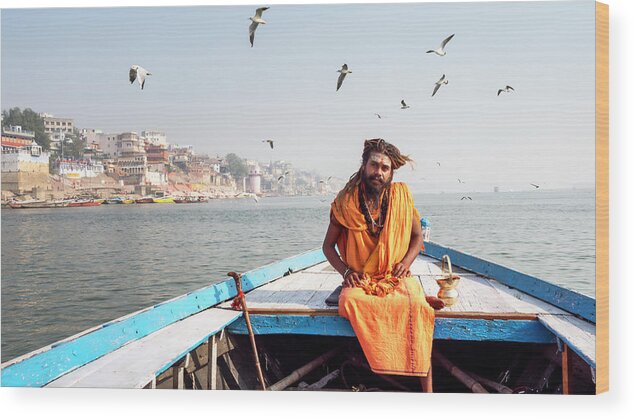 Asia Wood Print featuring the photograph Sadhu in a boat. by Usha Peddamatham
