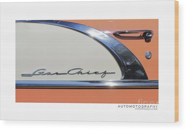 Car Cars Chrome Auto Autos Automobile Automobiles Hot Rod Hot Rods Muscle Car Muscle Cars Vintage Transportation Pontiac Star Chief Driver's Door Emblem Wood Print featuring the digital art Pontiac Star Chief Driver's Door by David Caldevilla