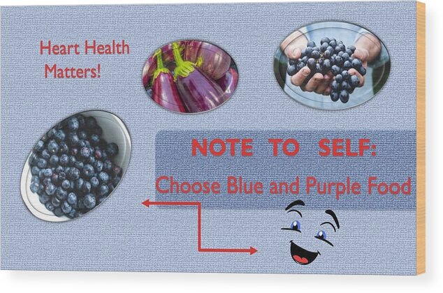 Heart Wood Print featuring the mixed media Heart Health Blue and Purple Foods by Nancy Ayanna Wyatt