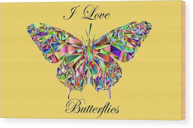 Butterfly Wood Print featuring the photograph I Love Butterflies by Nancy Ayanna Wyatt