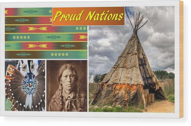 Native American Wood Print featuring the mixed media Native American Proud Nations by Nancy Ayanna Wyatt