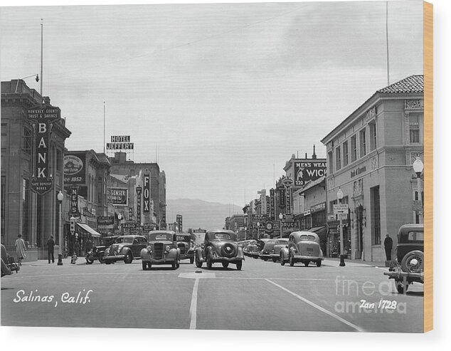 Monterey County Bank Wood Print featuring the photograph Main street, Monterey County Bank, Fox Theater, Hotel Jeffery 1938 by Monterey County Historical Society
